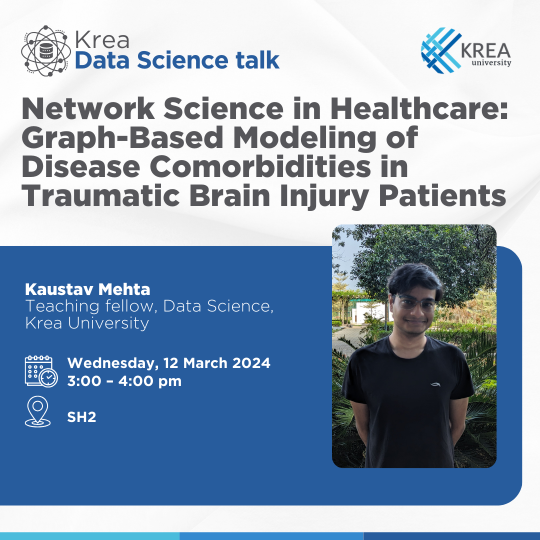 A Talk on ‘Network Science in Healthcare: Graph-Based Modeling of Disease Comorbidities in Traumatic Brain Injury Patients’ by Kaustav Mehta