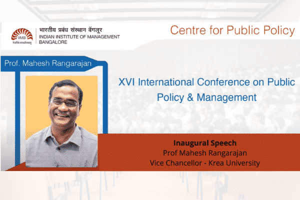 Dr Mahesh Rangarajan delivers a special address at the XVI International Conference on Public Policy and Management