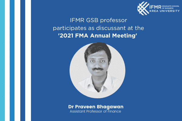 IFMR GSB professor participates as discussant at the '2021 FMA Annual Meeting'
