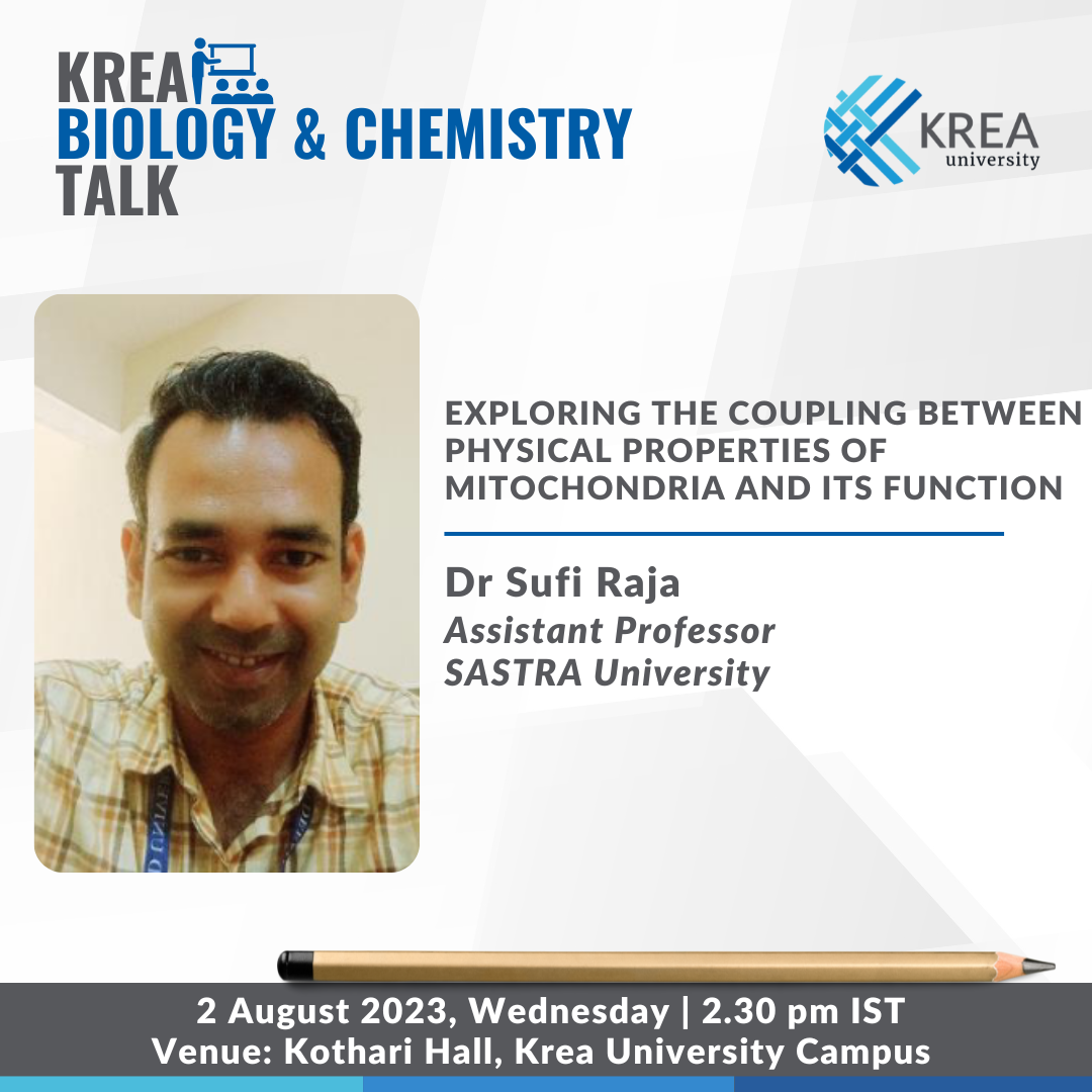 Krea Talks – Exploring the Coupling Between Physical Properties of Mitochondria and its Function by Dr Sufi Raja