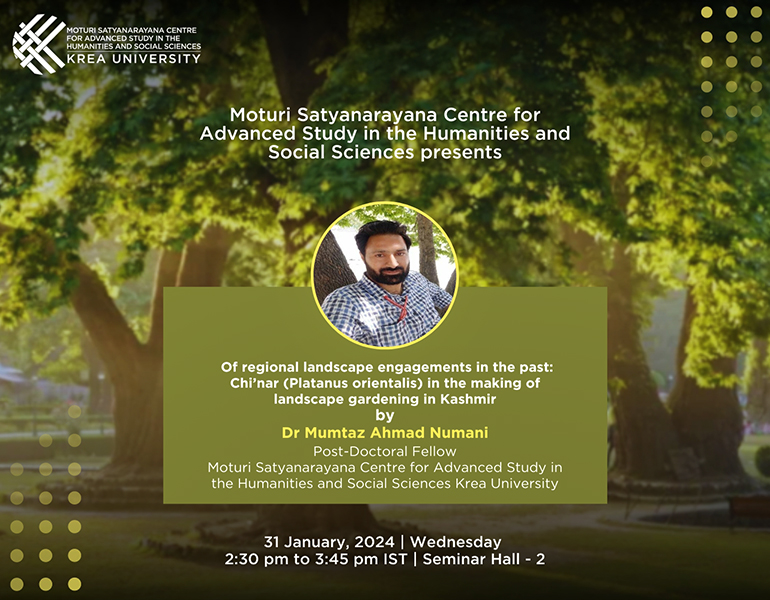 A talk on Of regional landscape engagements in the past: Chi’nar (Platanus orientalis) in the making of landscape gardening in Kashmir by Dr Mumtaz Ahmad Numani