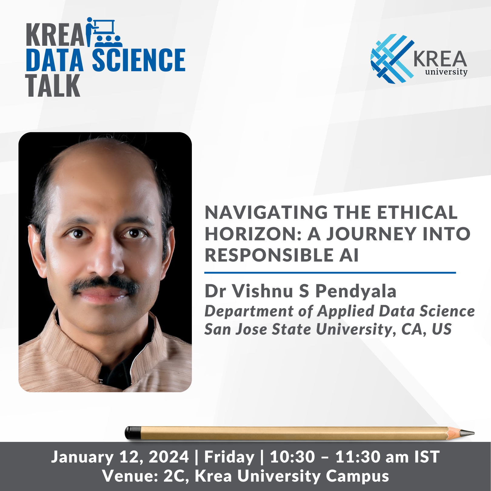 Krea Data Science Talk: A Talk on Navigating the Ethical Horizon: A Journey into Responsible AI by Dr Vishnu S Pendyala
